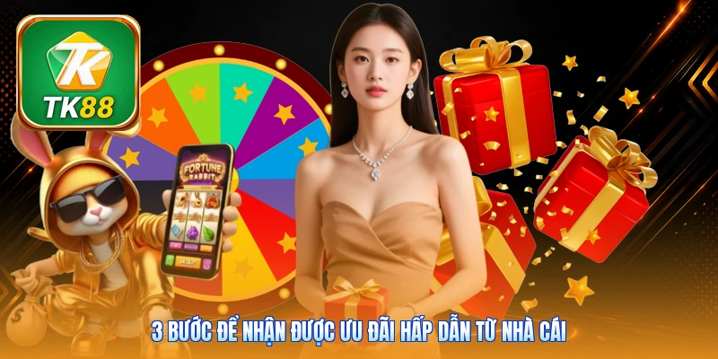Khuyến Mãi Nạp Đầu TK88 | Thưởng 100% Giá Trị Cho Tân Thủ 3 bước để nhận được ưu đãi hấp dẫn từ nhà cái