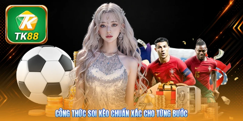Kèo Nhà Cái TK88 | Cập Nhật 24/7 Tăng 90% Cơ Hội Thắng Công thức soi kèo chuẩn xác cho từng bước