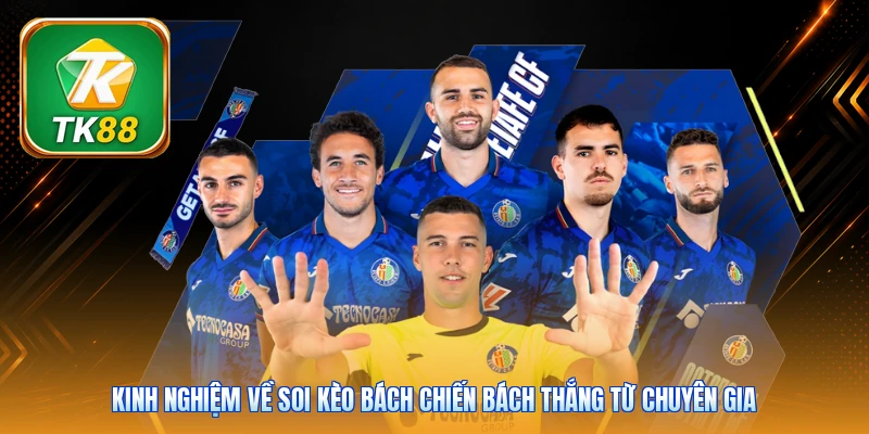 Kinh nghiệm về soi kèo bách chiến bách thắng từ chuyên gia
