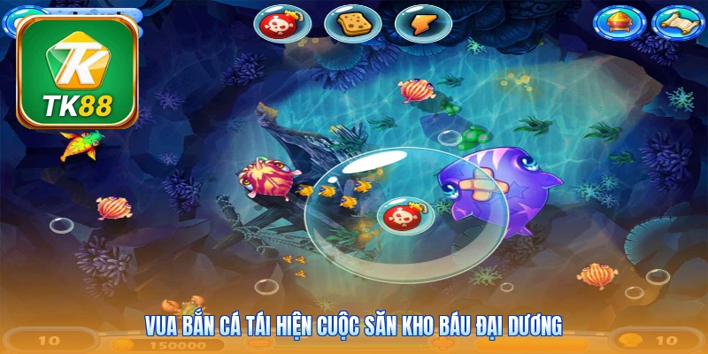 Vua bắn cá Tk88 | Mở 8 Đại Dương - Hạ Boss Nhận Quà Lớn Vua bắn cá tái hiện cuộc săn kho báu đại dương